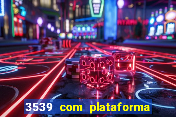 3539 com plataforma de jogos